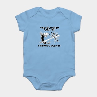 You bloated sack of protoplasum! Baby Bodysuit